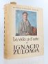 LAFUENTE FERRARI : La vida y el arte de Ignacio Zuloaga - First edition - Edition-Originale.com