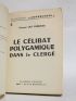 LAS VERGNAS : Le célibat polygamique dans le clergé - Signed book, First edition - Edition-Originale.com