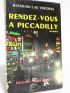 LAS VERGNAS : Rendez-vous à Piccadilly - Autographe, Edition Originale - Edition-Originale.com