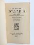 LOPES-VIEIRA : Le roman d'Amadis de Gaule. Reconstitution du roman portugais du XIIIème siècle - Libro autografato, Prima edizione - Edition-Originale.com