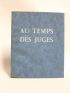LOUYS : Au temps des juges - First edition - Edition-Originale.com