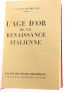 LUCAS-DUBRETON : L'Age d'Or de la Renaissance italienne - First edition - Edition-Originale.com