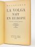 MALAPARTE : La Volga naît en Europe - Signed book, First edition - Edition-Originale.com