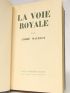 MALRAUX : La voie royale - First edition - Edition-Originale.com