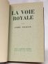 MALRAUX : La voie royale - Prima edizione - Edition-Originale.com