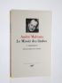 MALRAUX : Le Miroir des Limbes : 1-Antimémoires. - 2-La Corde et la Souris - Edition-Originale.com