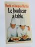 MARTIN : Le bonheur à table - Autographe, Edition Originale - Edition-Originale.com
