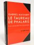 MATZNEFF : Le taureau de Phalaris - Autographe, Edition Originale - Edition-Originale.com