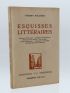 MAULNIER : Esquisses littéraires - Edition Originale - Edition-Originale.com
