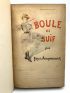 MAUPASSANT : Boule de suif - Edition-Originale.com