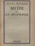 MAUROIS : Meïpe ou la délivrance - Autographe, Edition Originale - Edition-Originale.com