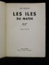 MAZELINE : Les îles du matin - Prima edizione - Edition-Originale.com