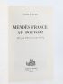 MENDES FRANCE : Mendès France au pouvoir (18 Juin 1954 - 6 Février 1955) - Signiert, Erste Ausgabe - Edition-Originale.com