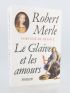 MERLE : Fortune de France - Le glaive et les amours - First edition - Edition-Originale.com