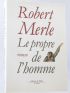 MERLE : Le Propre de l'Homme - Prima edizione - Edition-Originale.com