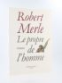 MERLE : Le Propre de l'Homme - First edition - Edition-Originale.com