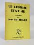 METZINGER : Le cubisme était né. Souvenirs par Jean Metzinger - Libro autografato, Prima edizione - Edition-Originale.com