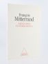 MITTERRAND : Mémoires interrompus - First edition - Edition-Originale.com