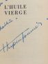 MONNIER : L'Huile vierge - Signed book, First edition - Edition-Originale.com