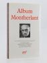 MONTHERLANT : Album Montherlant - Erste Ausgabe - Edition-Originale.com
