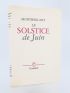 MONTHERLANT : Le solstice de juin - Edition Originale - Edition-Originale.com