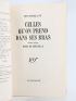 MONTHERLANT : Celles qu'on prend dans ses bras - First edition - Edition-Originale.com