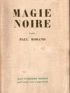 MORAND : Magie noire - Edition Originale - Edition-Originale.com