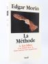 MORIN : La Méthode IV. Les idées, leur habitat, leur vie, leurs moeurs, leurs organisation - Libro autografato, Prima edizione - Edition-Originale.com