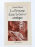 MOSSE : La Femme dans la Grèce antique - Autographe, Edition Originale - Edition-Originale.com