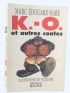 NABE : K.O. et autres Contes - Autographe, Edition Originale - Edition-Originale.com