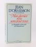 ORMESSON : Mon dernier rêve sera pour vous - Une biographie sentimentale de Chateaubriand - Signiert, Erste Ausgabe - Edition-Originale.com