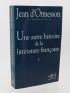 ORMESSON : Une autre histoire de la littérature française II - Signed book, First edition - Edition-Originale.com