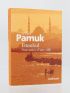 PAMUK : Istanbul - Souvenirs d'une ville - Autographe, Edition Originale - Edition-Originale.com
