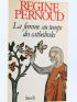 PERNOUD : La Femme au Temps des Cathédrales - Autographe, Edition Originale - Edition-Originale.com