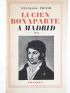 PIETRI : Lucien Bonaparte à Madrid - Signed book, First edition - Edition-Originale.com