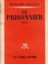 PINGAUD : Le prisonnier - Autographe, Edition Originale - Edition-Originale.com