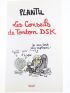 PLANTU : Les Conseils de Tonton DSK - Signiert, Erste Ausgabe - Edition-Originale.com