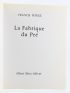 PONGE : La fabrique du pré - Signiert, Erste Ausgabe - Edition-Originale.com