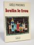 PRASSINOS : Brelin le frou ou le portrait de famille - Signed book, First edition - Edition-Originale.com