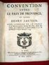 Convention entre le pays de Provence et noble Henry Gautier, pour l'exercice de la charge de la tresorerie generale des etats du sud. Pays, durant sept années, qui commenceront le premier janvier 1737 & qui finiront le dernier decembre 1743.  - Prima edizione - Edition-Originale.com