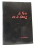 REAL : A feu et à sang - Signed book, First edition - Edition-Originale.com