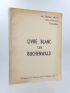 FERRAND : Un secteur de la Résistance française - Le livre blanc de Buchenwald - Signed book, First edition - Edition-Originale.com