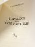 ROBBE-GRILLET : Topologie d'une cité fantôme - Edition Originale - Edition-Originale.com