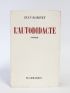 ROBINET : L'autodidacte - Signed book, First edition - Edition-Originale.com