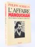 ROBRIEUX : L'affaire Manouchian - Vie et mort d'un héros communiste - Autographe, Edition Originale - Edition-Originale.com