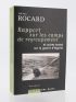 ROCARD : Rapport sur les camps de regroupement et autres textes sur la guerre d'Algérie - Autographe, Edition Originale - Edition-Originale.com