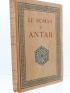 ROUGER : Le roman d'Antar d'après les anciens textes arabes - Edition-Originale.com
