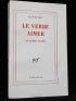 ROY : Le verbe aimer et autres essais - Autographe, Edition Originale - Edition-Originale.com