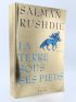 RUSHDIE : La terre sous ses pieds - Signed book, First edition - Edition-Originale.com