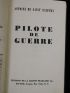 SAINT-EXUPERY : Pilote de guerre  - Autographe, Edition Originale - Edition-Originale.com